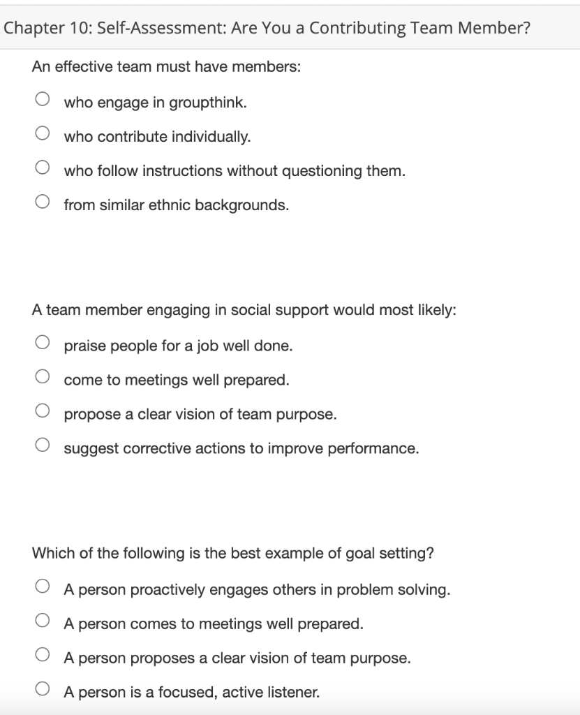 An effective team must have members: who engage