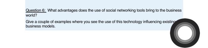 Question 6: What advantages does the use of
