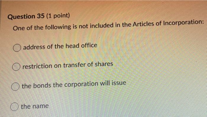 Question 35 (1 point) One of the following is not