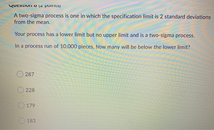 VueSLUIT O 14 pollic) A two-sigma process is one