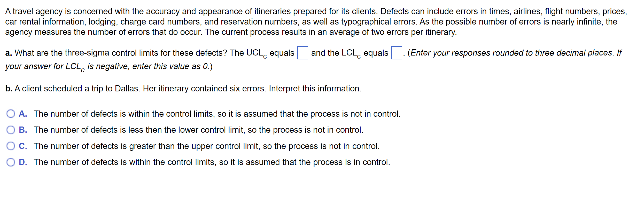 A travel agency is concerned with the accuracy