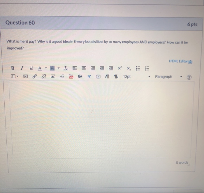 question 60 Question 60 6 pts What is merit pay?
