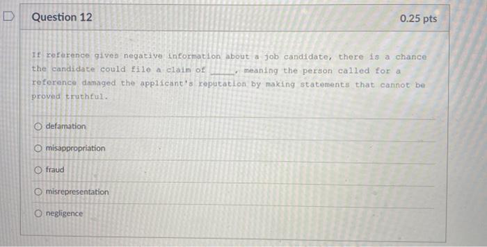 D Question 12 0.25 pts It reference gives