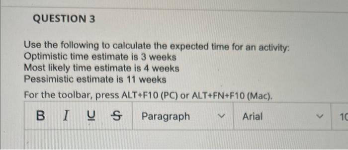 Use the following to calculate the expected time