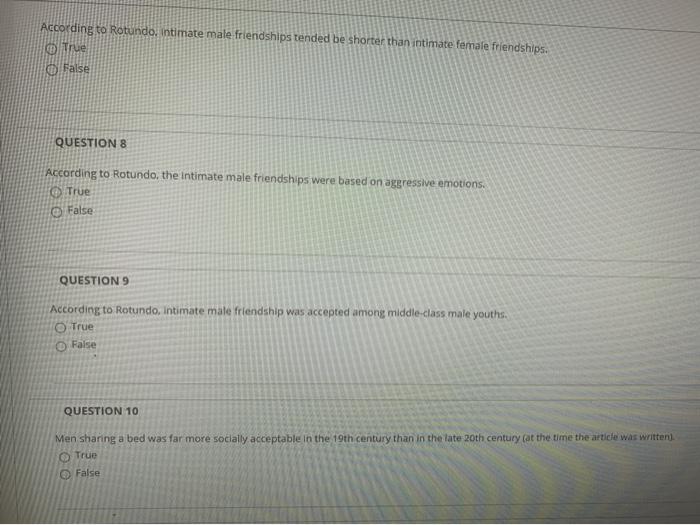 According to Rotundo. Intimate male friendships