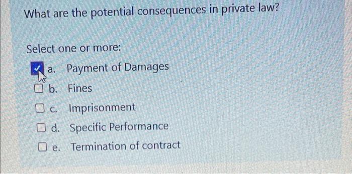 What are the potential consequences in private