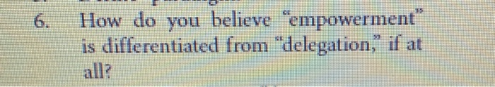 6. How do you believe "empowerment" is
