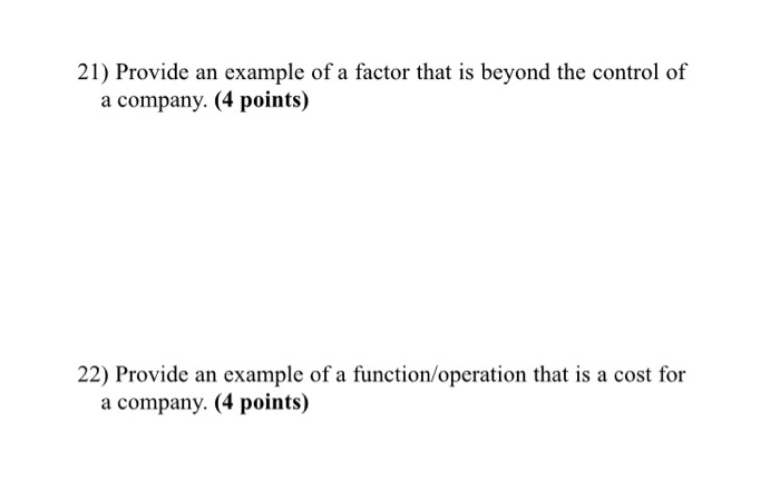 21) Provide an example of a factor that is beyond