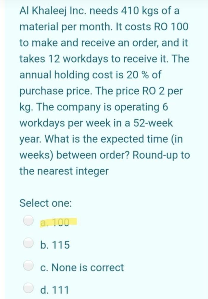 Al Khaleej Inc. needs 410 kgs of a material per