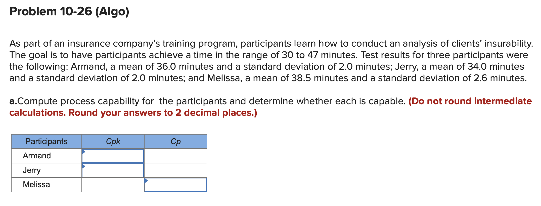 Problem 10-26 (Algo) As part of an insurance