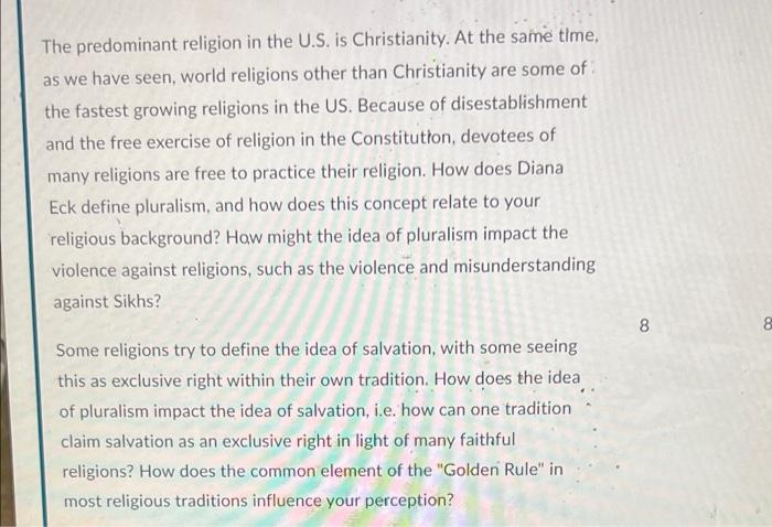 The predominant religion in the U.S. is