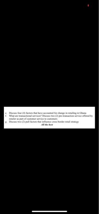 e Discuss four (4) factors that have accounted
