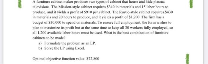 A furniture cabinet maker produces two types of