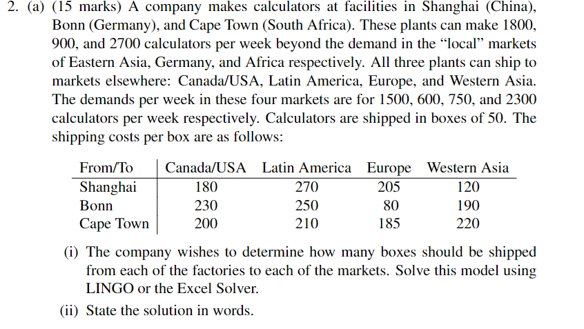 (a) (15 marks) A company makes calculators at
