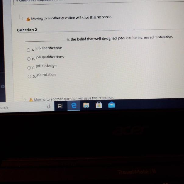 Moving to another question will save this