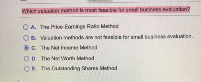 Which valuation method is most feasible for small