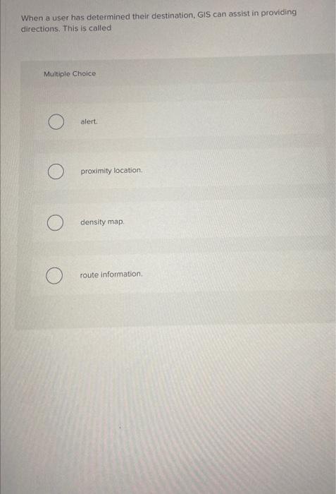 When a user has determined their destination, GIS