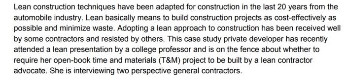 Lean construction techniques have been adapted