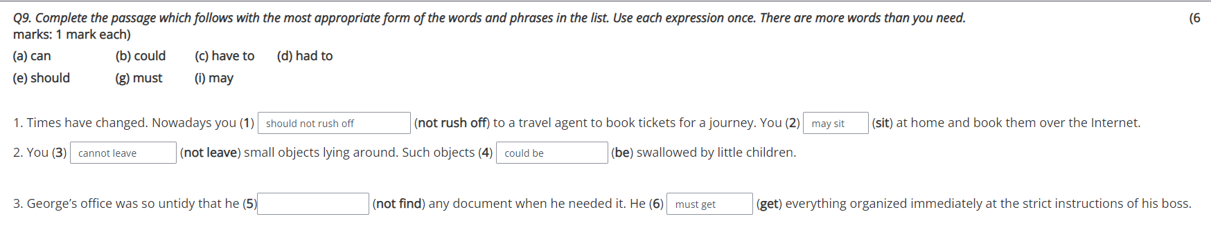 (6 Q9. Complete the passage which follows with