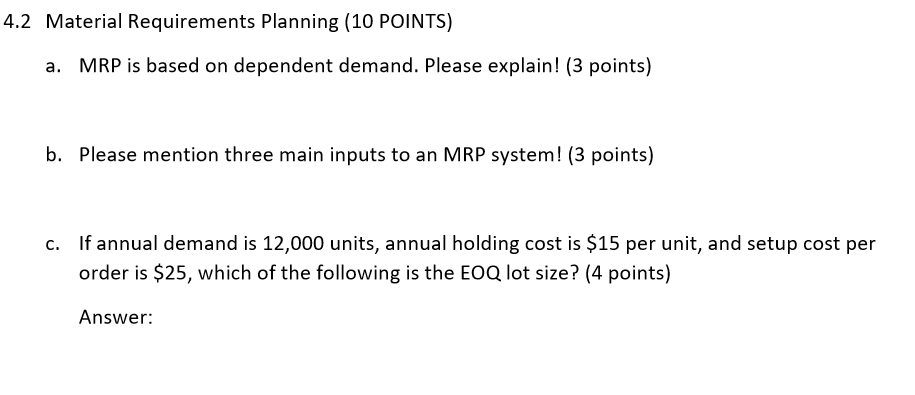 4.2 Material Requirements Planning (10 POINTS) a.
