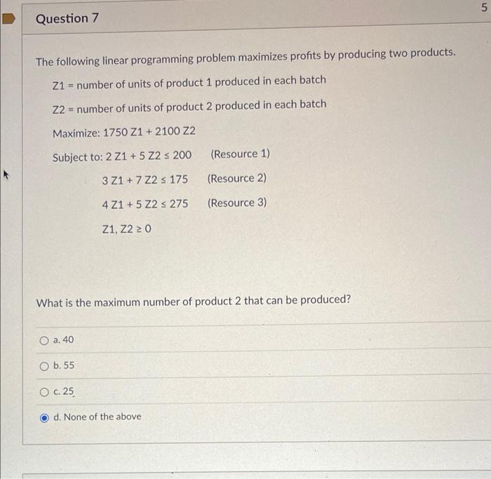 5 Question 7 The following linear programming