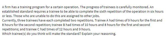 A firm has a training program for a certain