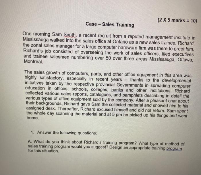 (2 X 5 marks = 10) Case - Sales Training One