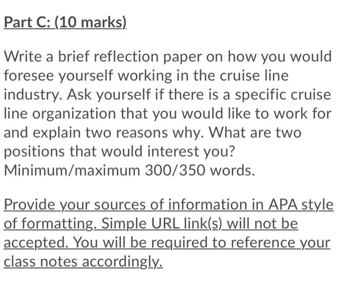 Part C: (10 marks) Write a brief reflection paper