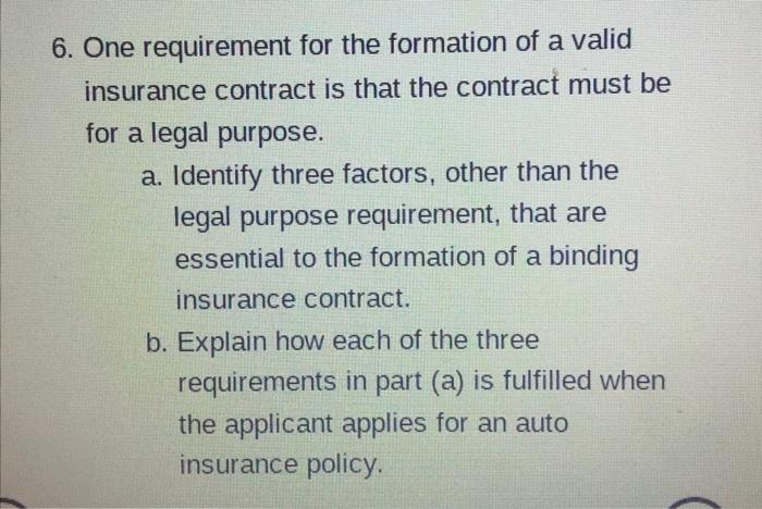 6. One requirement for the formation of a valid