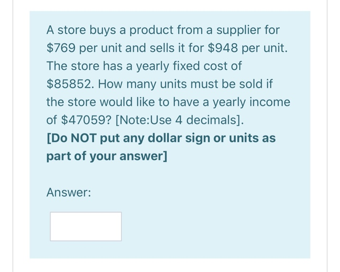 A store buys a product from a supplier for $769