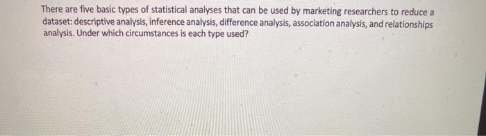There are five basic types of statistical