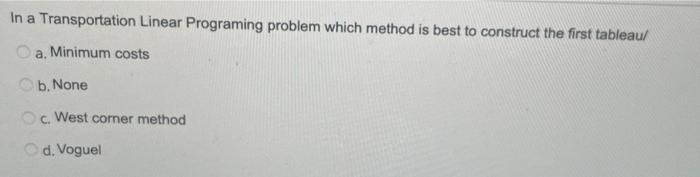 In a Transportation Linear Programing problem