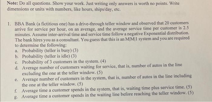 Note: Do all questions. Show your work. Just