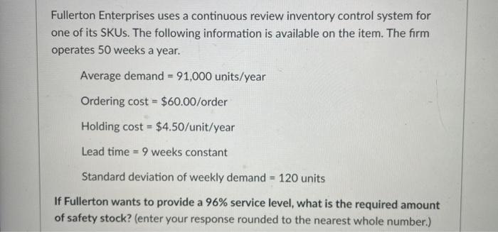 Fullerton Enterprises uses a continuous review