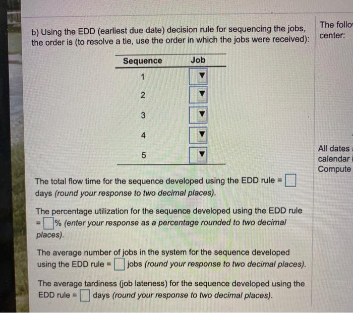 1 4 a) Using the FCFS (first come first served)