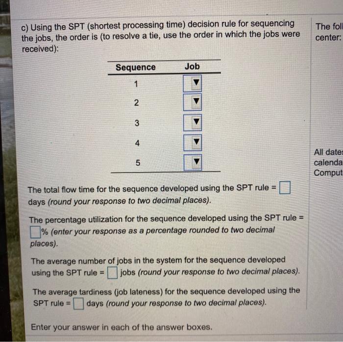 1 4 a) Using the FCFS (first come first served)