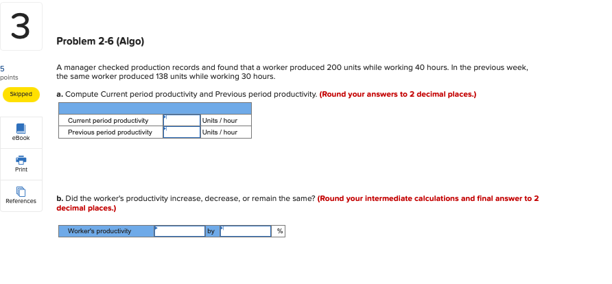 3 Problem 2-6 (Algo) 5 points A manager checked