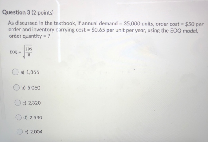 Question 3 (2 points) As discussed in the