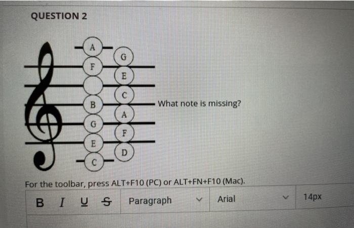 QUESTION 1 F E B What note is missing? E D C For