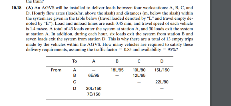 the train? 10.18 (A) An AGVS will be installed to