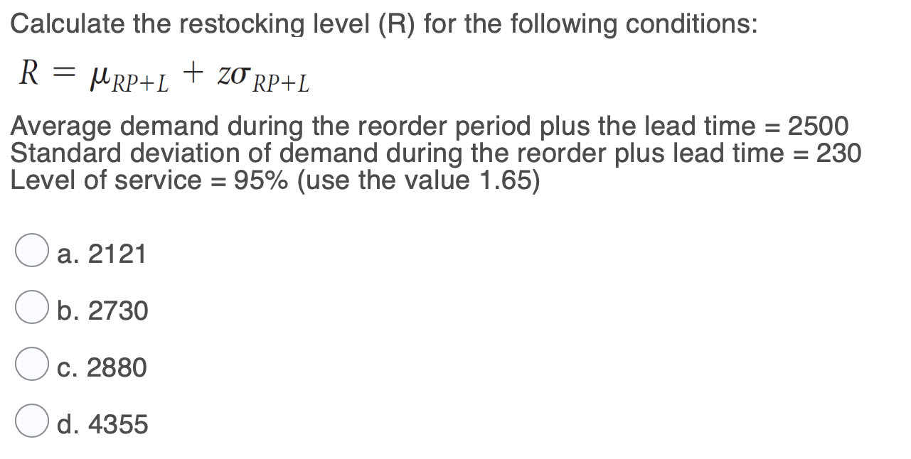 R = MRP+L Calculate the restocking level (R) for
