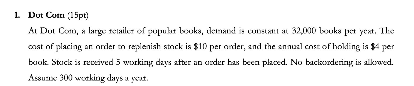 1. Dot Com (15pt) At Dot Com, a large retailer of