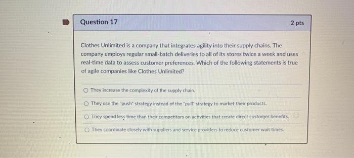 Question 17 2 pts Clothes Unlimited is a company