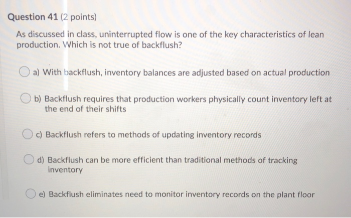 Question 41 (2 points) As discussed in class,
