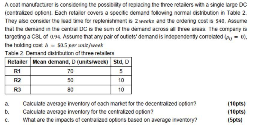 = 0 A coat manufacturer is considering the