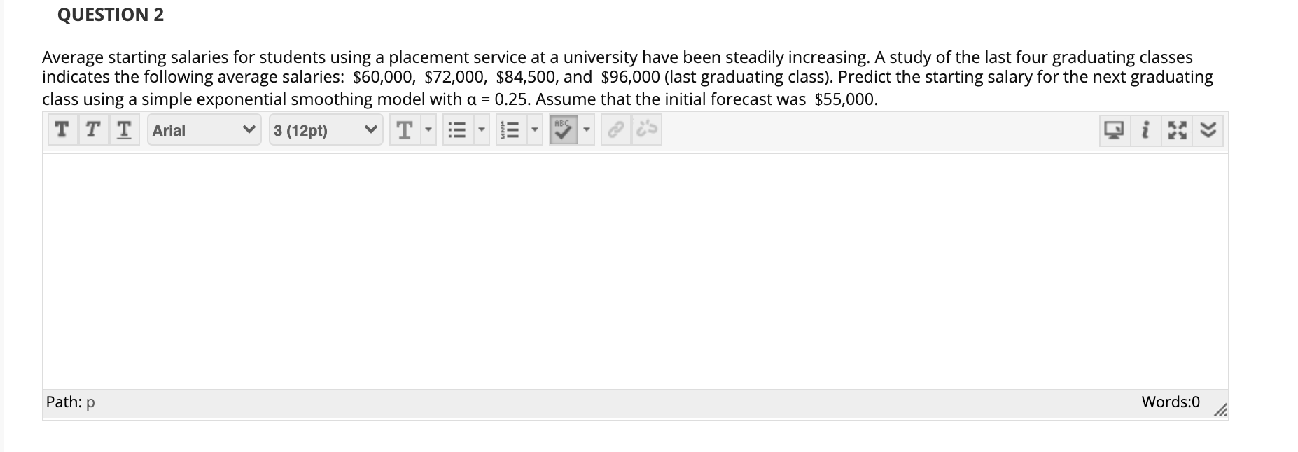 QUESTION 2 Average starting salaries for students