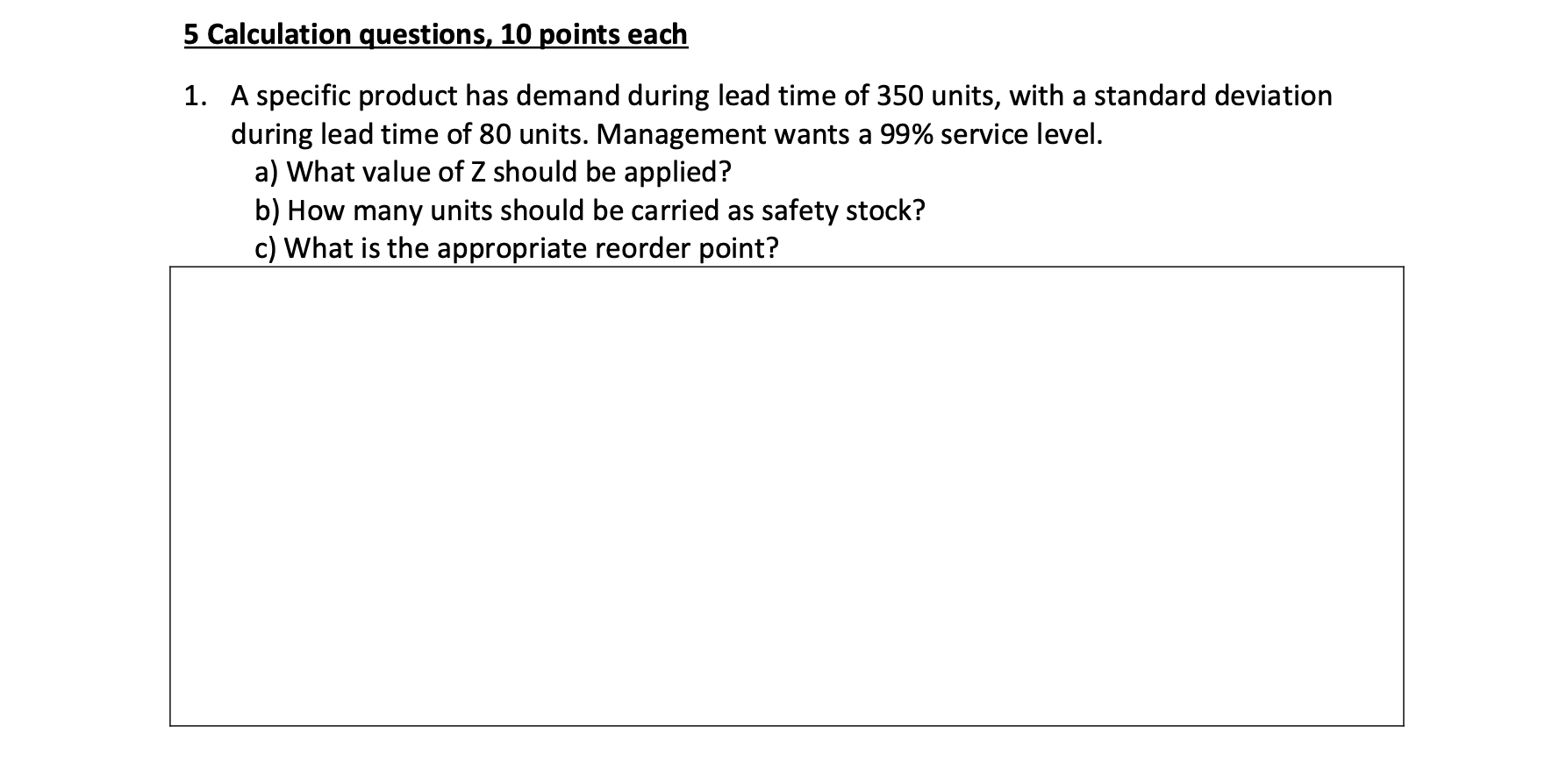 5 Calculation questions, 10 points each 1. A