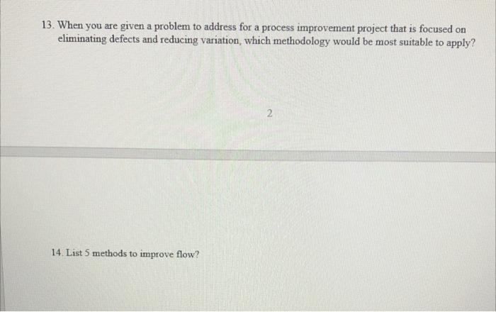 13. When you are given a problem to address for a