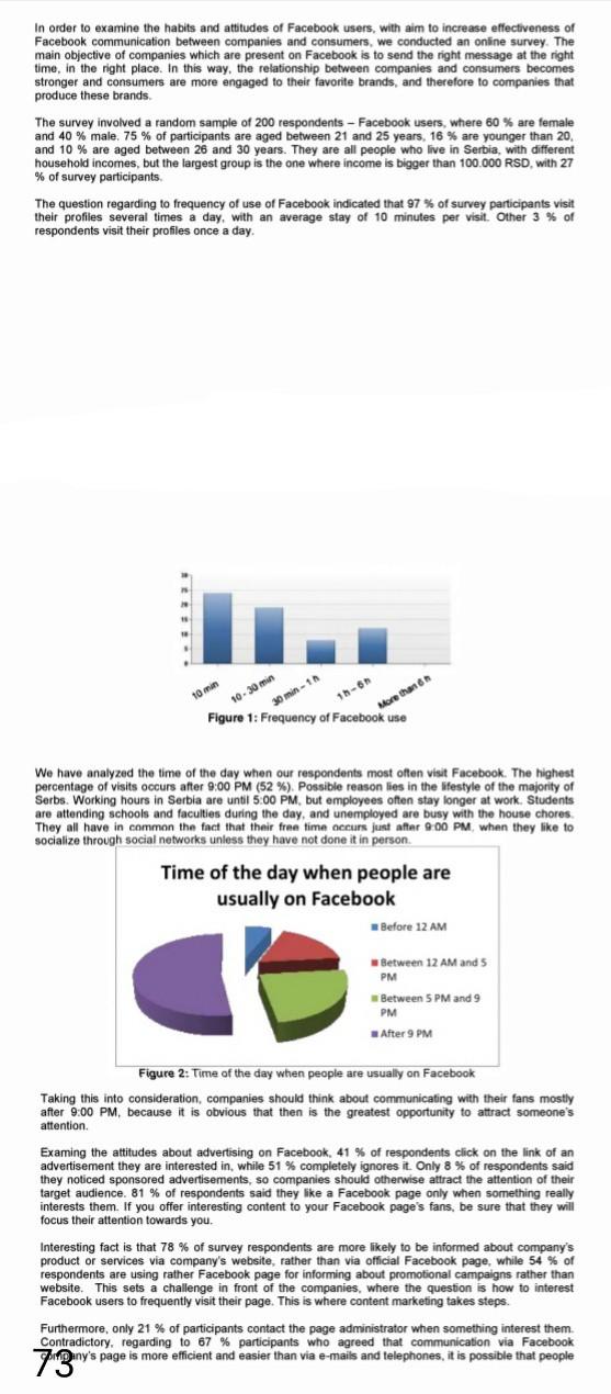 In order to examine the habits and attitudes of