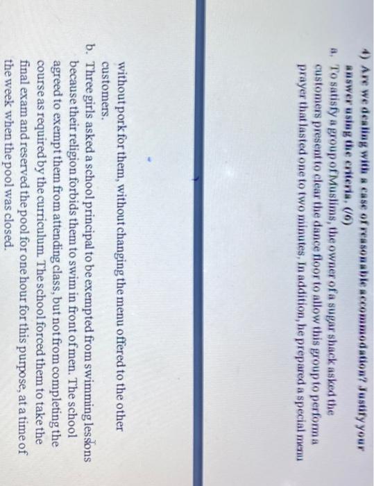 4) Are we dealing with a case of reasonable